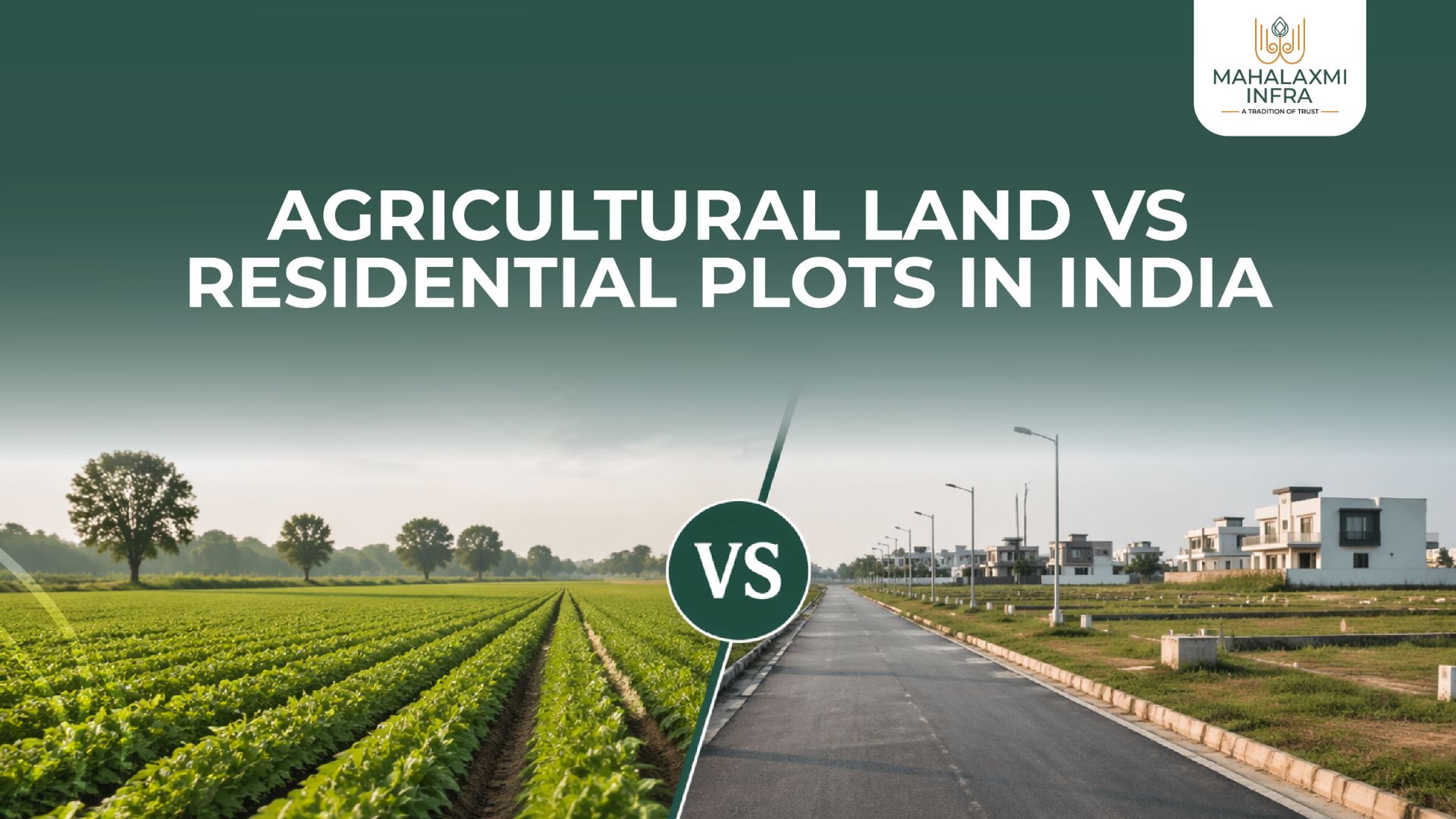 Agricultural Land vs Residential Plots in India Which Should You Invest In?